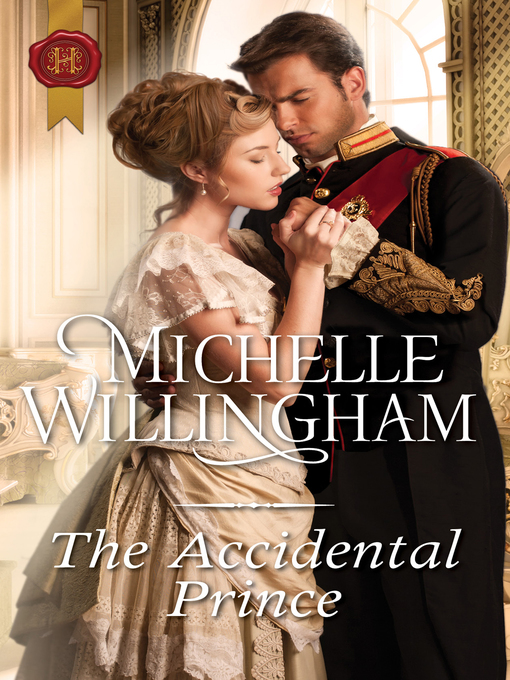 Title details for The Accidental Prince by Michelle Willingham - Available